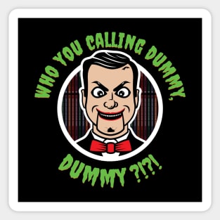 Who You Calling Dummy? Sticker